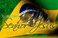 O Brasil é do Senhor Jesus!!